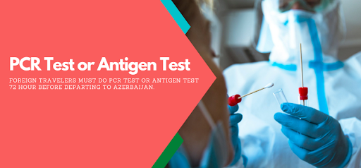 PCR test or Antigen test to enter Azerbaijan